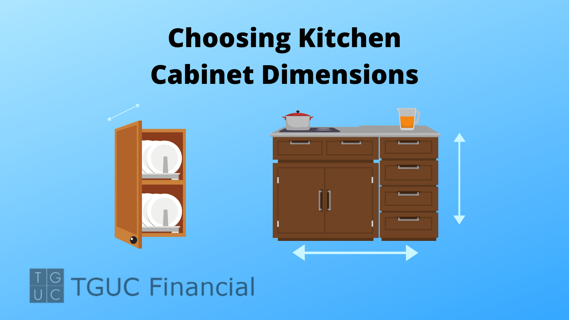 5 Tips to Choosing Kitchen Cabinet Dimensions - TGUC Financial